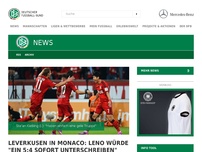 Bild zum Artikel: Bayer selbstbewusst nach Monaco: Leno wünscht sich ein 5:4