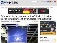 Bild zum Artikel: Programmbeirat rechnet mit ARD ab: “Ukraine-Berichterstattung ist antirussisch und einseitig”