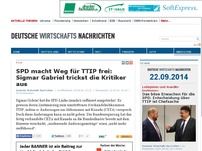 Bild zum Artikel: SPD macht Weg für TTIP frei: Sigmar Gabriel trickst die Kritiker aus