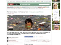 Bild zum Artikel: Verschwendung von Ressourcen: Der ausgelaugte Planet