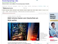 Bild zum Artikel: Späh-Affäre: BND leitete Daten von Deutschen an NSA weiter