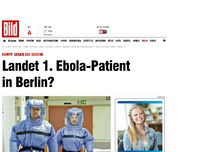 Bild zum Artikel: Kampf gegen die Seuche - 1. Ebola-Patient landet in Berlin
