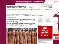 Bild zum Artikel: Welternährungstag: Deutsche werfen gigantische Mengen an Fleisch weg