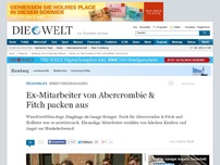 Bild zum Artikel: Arbeitsbedingungen: Ex-Mitarbeiter von Abercrombie & Fitch packen aus