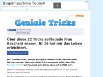 Bild zum Artikel: Über diese 22 Tricks sollte jede Frau Bescheid wissen. Nr 16 hat mir das Leben erleichtert.