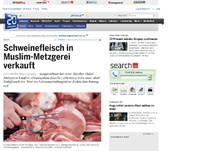 Bild zum Artikel: Zürich: Muslim-Metzger verkauft Kunden Schweinefleisch
