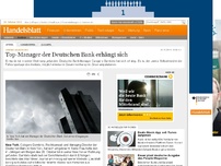 Bild zum Artikel: Zweiter Selbstmord: Top-Manager der Deutschen Bank erhängt sich