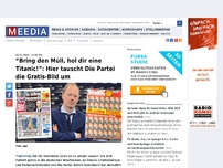 Bild zum Artikel: “Bring den Müll, hol dir eine Titanic!”: Hier tauscht Die Partei die Gratis-Bild um