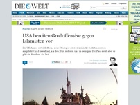 Bild zum Artikel: Kampf gegen Terror: USA bereiten Großoffensive gegen Islamisten vor