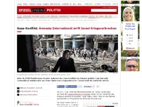 Bild zum Artikel: Gaza-Konflikt: Amnesty International wirft Israel Kriegsverbrechen vor