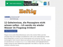 Bild zum Artikel: 12 Geheimnisse, die Passagiere nicht wissen sollen – ich werde nie wieder Wasser im Flugzeug...