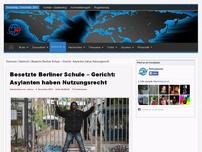 Bild zum Artikel: Besetzte Berliner Schule – Gericht: Asylanten haben Nutzungsrecht