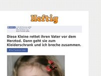 Bild zum Artikel: Diese Kleine rettet ihren Vater vor dem Herztod. Dann geht sie zum Kleiderschrank und ich breche...