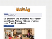 Bild zum Artikel: Ein Ehemann und dreifacher Vater kommt nach Hause. Niemals hätte er erwartet, seine Frau SO zu...