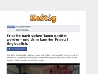 Bild zum Artikel: Er sollte nach sieben Tagen getötet werden – und dann kam der Friseur! Unglaublich.