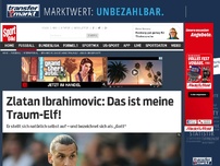 Bild zum Artikel: Ibrahimovic: Das ist meine Traum-Elf! Zlatan Ibrahimovic hat seine Traum-Elf aufgestellt und jeden Spieler mit einem Wort beschrieben. Natürlich steht er selbst auch in seiner Mannschaft – als der „Gott“. »