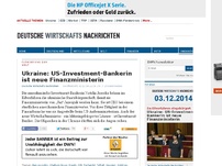 Bild zum Artikel: Ukraine: US-Investment-Bankerin ist neue Finanzministerin