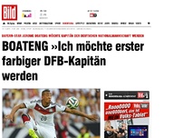 Bild zum Artikel: Riesenehre - BOATENG »Ich möchte DFB-Kapitän werden