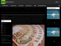 Bild zum Artikel: Gringo go home! – Brasilien und Uruguay lösen sich vom US-Dollar