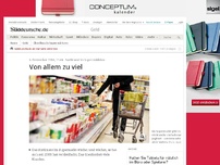 Bild zum Artikel: Sortiment in Supermärkten: Von allem zu viel