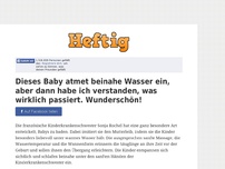 Bild zum Artikel: Dieses Baby atmet beinahe Wasser ein, aber dann habe ich verstanden, was wirklich passiert....