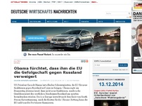 Bild zum Artikel: Obama fürchtet, dass ihm die EU die Gefolgschaft gegen Russland verweigert