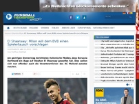 Bild zum Artikel: El Shaarawy: Milan will dem BVB einen Spielertausch vorschlagen