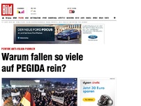 Bild zum Artikel: Perfide Parolen - Warum fallen so viele auf PEGIDA rein?