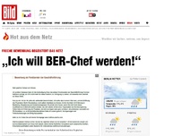 Bild zum Artikel: Freche Bewerbung - Architekt twittert: „Ich will BER-Chef werden!“