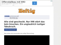 Bild zum Artikel: Alle sind geschockt. Nur IHN stört das kein bisschen. Ein unglaublich lustiger Tabubruch.