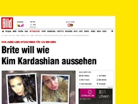 Bild zum Artikel: OPs für 126 000 Euro - Brite will wie Kim Kardashian aussehen