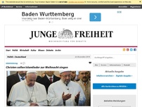 Bild zum Artikel: Christen sollen Islamlieder zur Weihnacht singen
