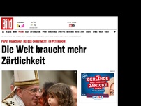 Bild zum Artikel: Papst Franziskus - Die Welt braucht mehr Zärtlichkeit