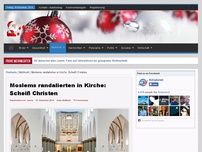 Bild zum Artikel: Moslems randalierten in Kirche: Scheiß Christen