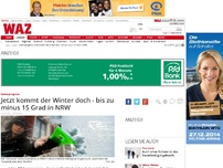Bild zum Artikel: Jetzt kommt der Winter doch - bis zu minus 15 Grad in NRW