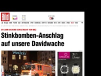 Bild zum Artikel: Hamburg Reeperbahn - Buttersäure-Anschlag auf Davidwache!