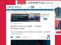 Bild zum Artikel: Neujahrsansprache: Merkel warnt vor Pegida – 'Folgen Sie denen nicht'