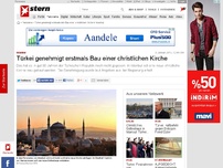 Bild zum Artikel: Istanbul: Türkei genehmigt erstmals Bau einer christlichen Kirche