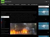 Bild zum Artikel: Schweden – Vermehrt Brandanschläge auf Moscheen