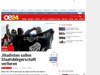 Bild zum Artikel: Jihadisten sollen Staatsbürgerschaft verlieren