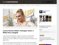 Bild zum Artikel: Larissa Marolt entführt: Kidnapper bieten 1 Million Euro Lösegeld