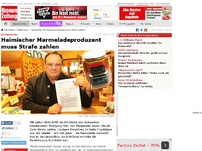 Bild zum Artikel: Heimischer Marmeladeproduzent muss Strafe zahlen