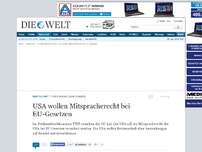 Bild zum Artikel: Freihandelsabkommen: USA wollen Mitspracherecht bei EU-Gesetzen