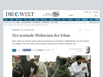 Bild zum Artikel: Alltagsroutine: Der normale Wahnsinn des Islam