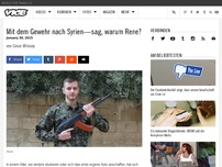 Bild zum Artikel: Mit dem Gewehr nach Syrien—sag, warum Rene?