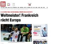 Bild zum Artikel: Katar - Frankreich 22:25 - Weltmeister! Frankreich rächt Europa