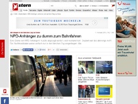 Bild zum Artikel: Alle stiegen in den falschen Zug: NPD-Anhänger verfahren sich auf dem Weg zur Demo