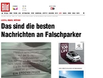 Bild zum Artikel: Lustig, krass, wütend - Die besten Nachrichten an Falschparker