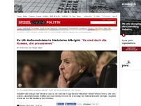 Bild zum Artikel: Ex-US-Außenministerin Madeleine Albright: 'Es sind doch die Russen, die provozieren'
