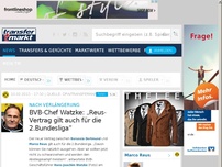 Bild zum Artikel: Nach Verlängerung: BVB-Chef Watzke: „Reus-Vertrag gilt auch für die 2.Bundesliga“